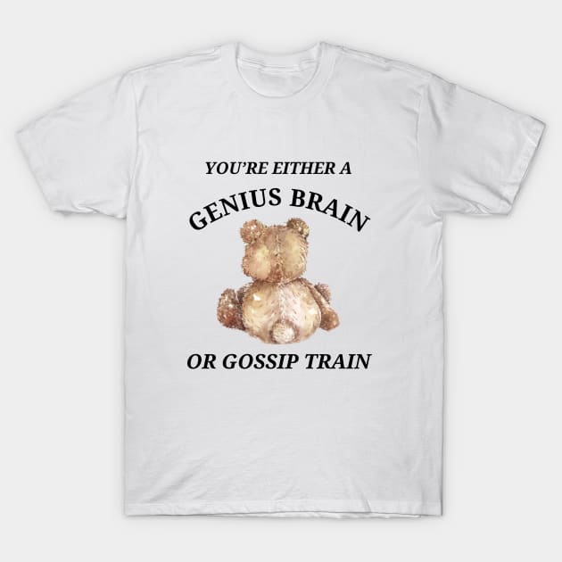 Are You A Genius Brain Or Gossip Train? Trash Panda Tee, Funny Sarcasm T Shirt, Meme T Shirt, Retro Cartoon T Shirt, Graphic Shirt Unisex T-Shirt by GuavanaboyMerch